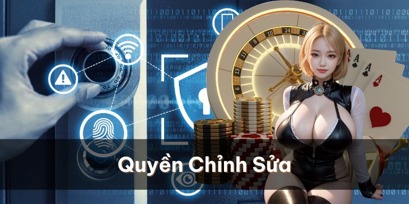 Người dùng có quyền chỉnh sửa thông tin mọi lúc, mọi nơi