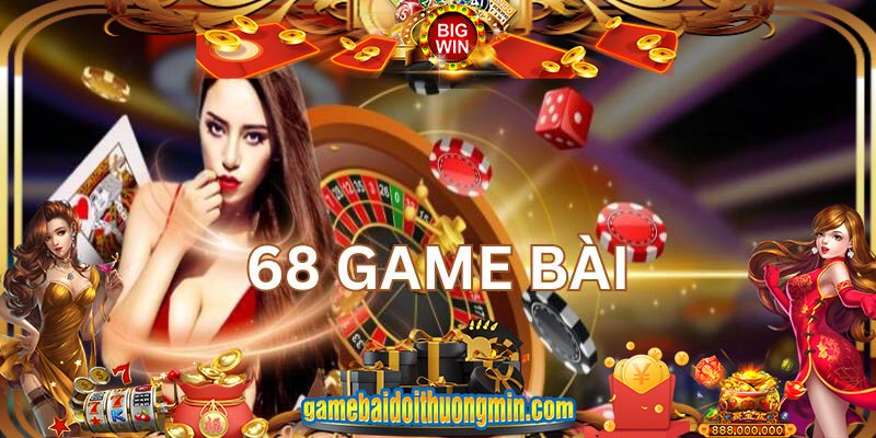 68 Game Bài - Đánh Giá Nhà Cái Uy Tín Trực Tuyến Mới Nhất